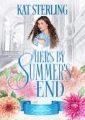 Hers By Summer’s End (A Society of Scandal #2)