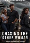 Chasing the Other Woman (Groveling, Angst & Second Chances #4)