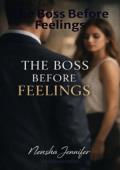 The Boss Before Feelings