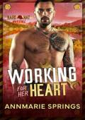Working for Her Heart (Hard Hat Hotties #10)