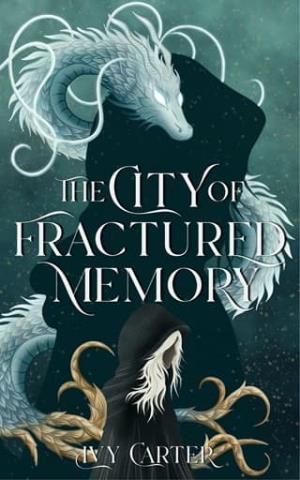 The City Of Fractured Memory (The Veil Of Velmora #1)