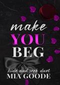 Make You Beg (Hide & Seek Duet)