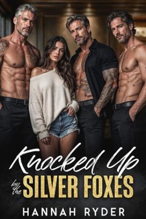 Knocked Up By the Silver Foxes (Surprise Baby Daddies #17)