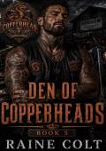 DEN OF COPPERHEADS (Copperhead MC #5)