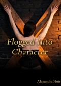 Flogged Into Character (Collared #4)