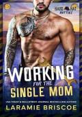 Working for the Single Mom (Hard Hat Hotties #11)