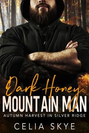 Dark Honey Mountain Man (Autumn Harvest in Silver Ridge #2)
