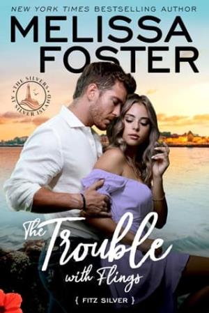 The Trouble with Flings (The Silvers at Silver Island #2)