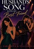 My Husband’s Song with My Best Friend (Billionaire Marriage in Crisis #15)