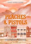 Peaches & Pistols (Lucky Spurs Ranch #3)