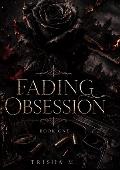 Fading Obsession (Book One)