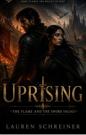 Uprising (The Flame and The Sword Trilogy #1)