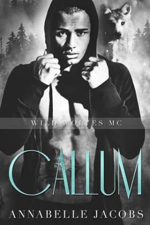 Callum (Wild Wolves MC #2)