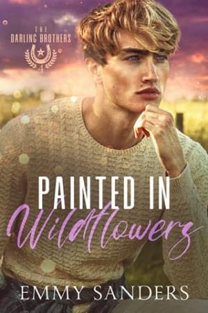 Painted in Wildflowers (The Darling Brothers #4)