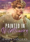 Painted in Wildflowers (The Darling Brothers #4)