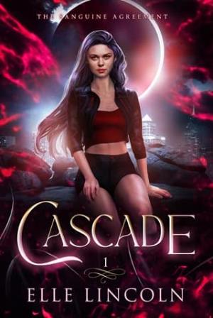 Cascade (The Sanguine Agreement #1)