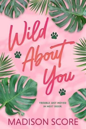 Wild About You