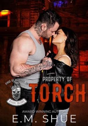 Property of Torch (Kings of Anarchy MC: Rhode Island #2)