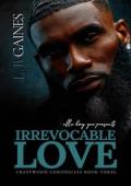 Irrevocable Love (Crestwood Chronicles #3)
