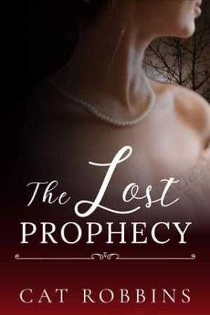 The Lost Prophecy (Pride and Prejudice Variation)