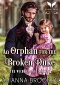 An Orphan for the Broken Duke (The Wicked Dukes Society #5)