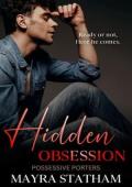 Hidden Obsession (Possessive Porters #3)