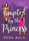 Tempted By the Princess (Hiding Out with the Billionaires #3)