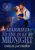 Married to the Duke By Midnight (Ruin and Rapture #1)