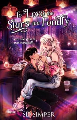 To Love the Stars too Fondly (Steaming Hearts #1)