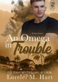 An Omega in Trouble (His Alpha Fantasies #1)