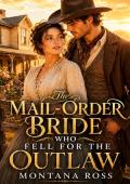 The Mail-Order Bride Who Fell for the Outlaw