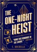 The One-Night Heist (Stolen Art, Stolen Hearts #1)