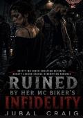 Ruined by her MC bikers infidelity