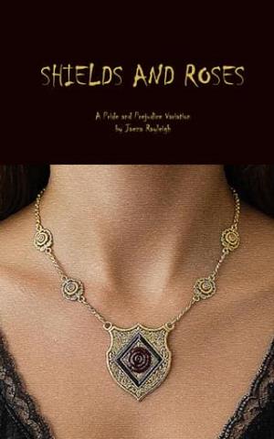 Shields and Roses (Pride and Prejudice Variation)