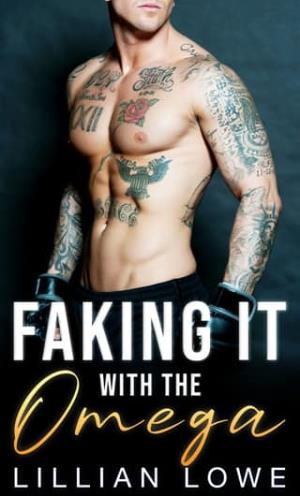 Faking It with the Omega (Foundry Boxing Gym Alphas #3)