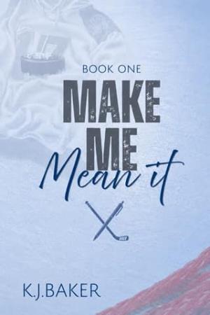 Make Me Mean It (Make Me #1)