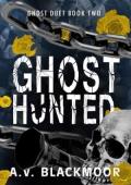 Ghost Hunted (Ghost Duet #2)