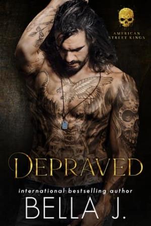 Depraved (American Street Kings #1)