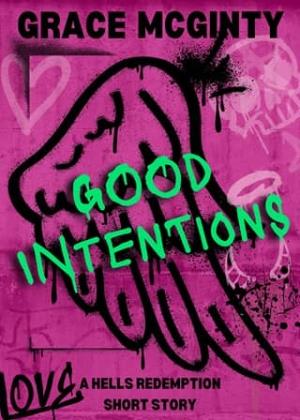 Good Intentions (Hells Redemption/Damnation MC)