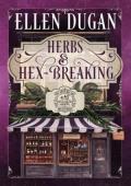 Herbs & Hex-breaking (The Apothecary Shoppe Mysteries #1)