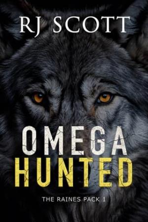 Omega Hunted (The Raines Pack #1)