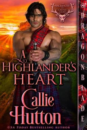 A Highlander’s Heart (The Mackenzies of Castle Leod #3)