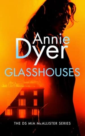 Glasshouses (The DS Mia McAllister #2)