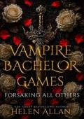 Forsaking All Others (Vampire Bachelor Games #4)