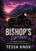 Bishop’s Grove (Iron Thorn MC #19)