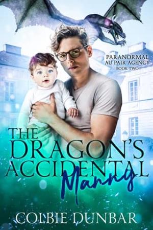 The Dragon’s Accidental Manny (Paranormal Au Pair Agency #2)