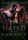 Hated By the Gargoyle (Gargoyles of the Underworld #3)