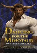 Dancing for the Minotaur (The Monstrum Kindred #11)