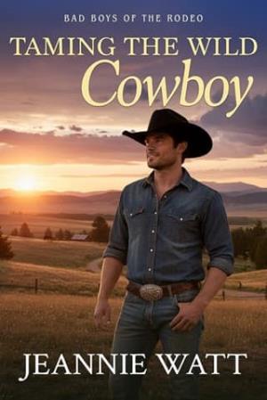 Taming the Wild Cowboy (Bad Boys of the Rodeo #2)