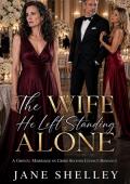The Wife He Left Standing Alone